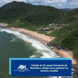 Cidade de SC passa Fernando de Noronha e atinge novo patamar no turismo mundial