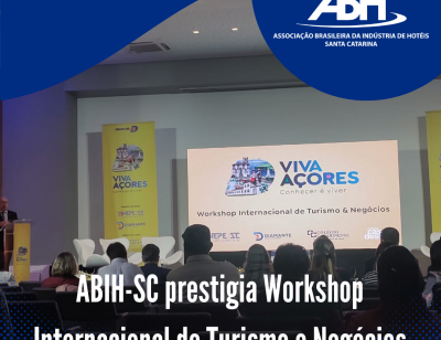 ABIH-SC-prestigia-Workshop-Internacional-de-Turismo-e-Negócios