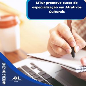 MTur promove curso de especialização em Atrativos Culturais