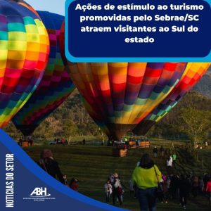 Ações de estímulo ao turismo promovidas pelo Sebrae/SC atraem visitantes ao Sul do estado