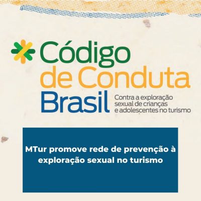 MTur promove rede de prevenção à exploração sexual no turismo