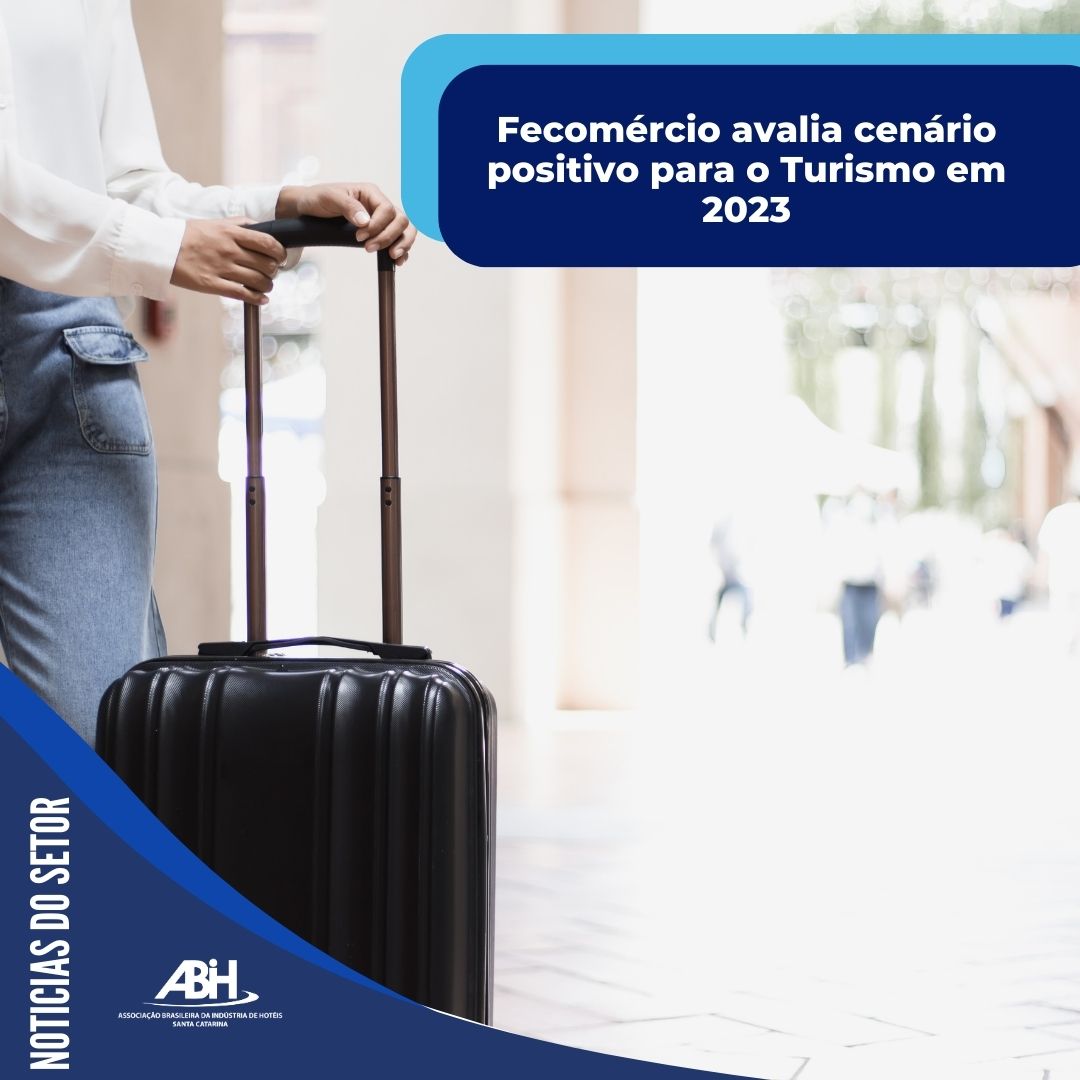 Fecomércio avalia cenário positivo para o Turismo em 2023