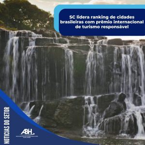 SC lidera ranking de cidades brasileiras com prêmio internacional de turismo responsável