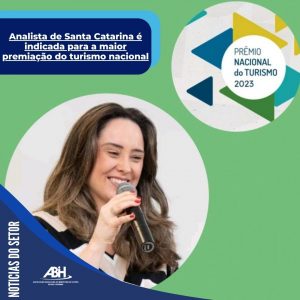 Analista de Santa Catarina é indicada para a maior premiação do turismo nacional
