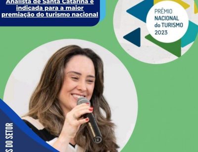 Analista de Santa Catarina é indicada para a maior premiação do turismo nacional