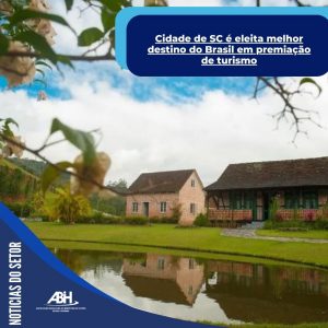 Cidade de SC é eleita melhor destino do Brasil em premiação de turismo (1)