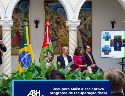 Recupera Mais Alesc aprova programa de recuperação fiscal para resgatar R$ 1,5 bilhão em impostos devidos em SC