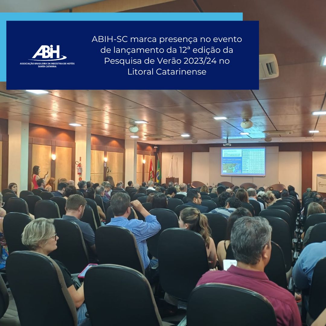 ABIH-SC marca presença no evento de lançamento da 12ª edição da Pesquisa de Verão 202324 no Litoral Catarinense