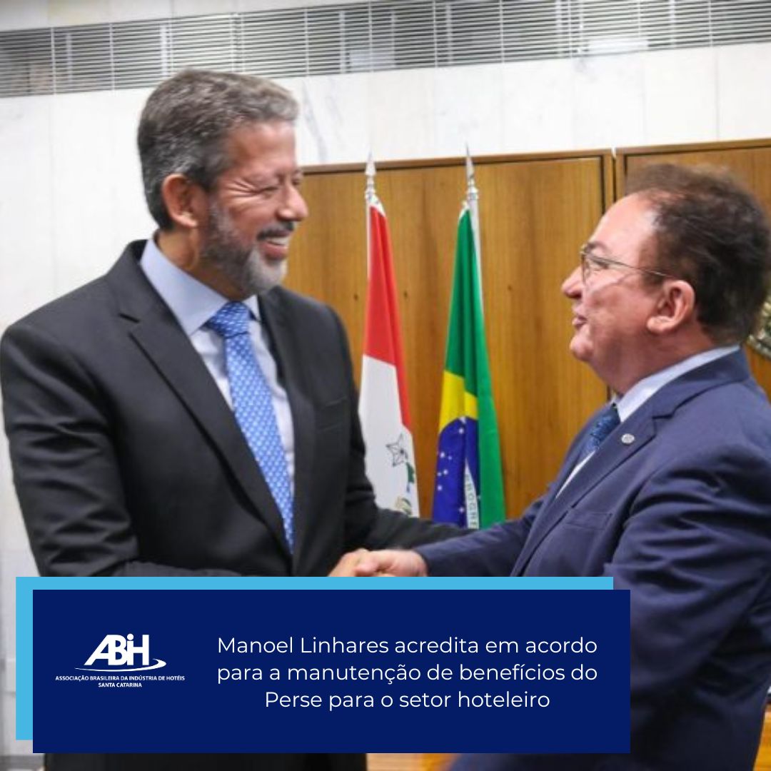Manoel Linhares acredita em acordo para a manutenção de benefícios do Perse para o setor hoteleiro