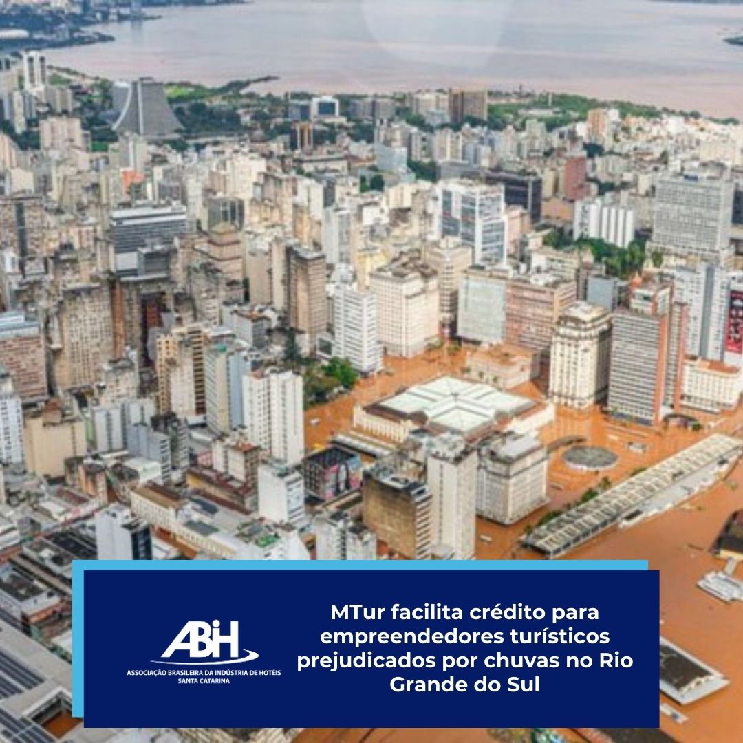 MTur facilita crédito para empreendedores turísticos prejudicados por chuvas no Rio Grande do Sul