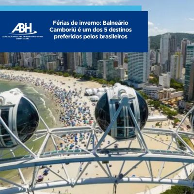 Férias de inverno Balneário Camboriú é um dos 5 destinos preferidos pelos brasileiros