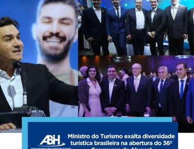 Ministro do Turismo exalta diversidade turística brasileira na abertura do 36º Congresso da Abrasel