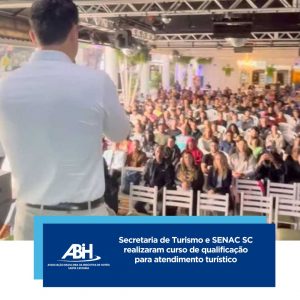 Secretaria de Turismo e SENAC SC realizaram curso de qualificação para atendimento turístico