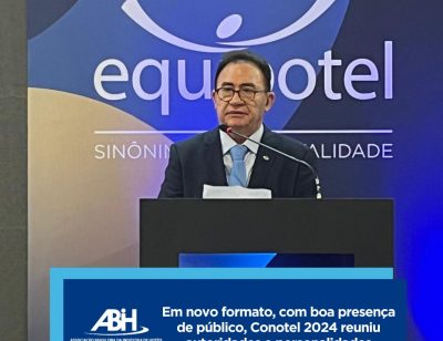 Em novo formato, com boa presença de público, Conotel 2024 reuniu autoridades e personalidades empresariais