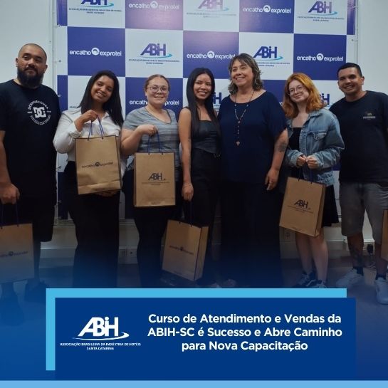 Curso de Atendimento e Vendas da ABIH-SC é Sucesso e Abre Caminho para Nova Capacitação