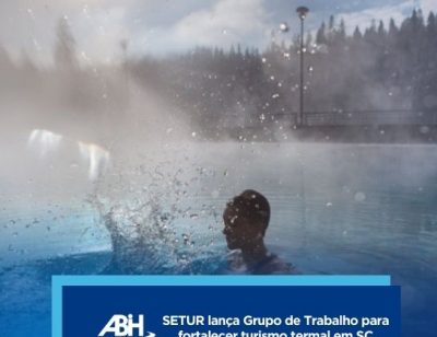 SETUR lança Grupo de Trabalho para fortalecer turismo termal em SC