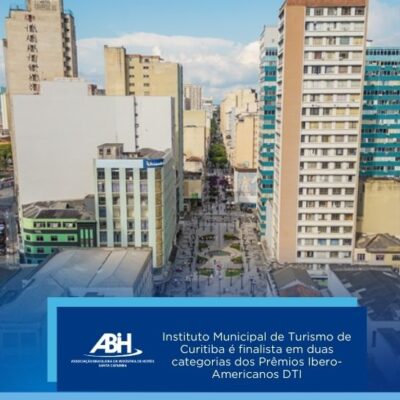 Instituto Municipal de Turismo de Curitiba é finalista em duas categorias dos Prêmios Ibero-Americanos DTI