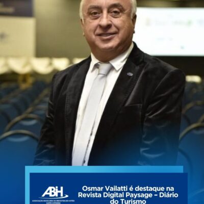 Osmar Vailatti é destaque na Revista Digital Paysage – Diário do Turismo
