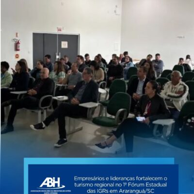 Empresários e lideranças fortalecem o turismo regional no 1º Fórum Estadual das IGRs em AraranguáSC