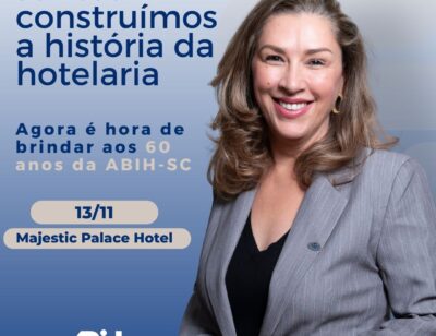 Agora é hora de brindar aos 60 anos da ABIH-SC