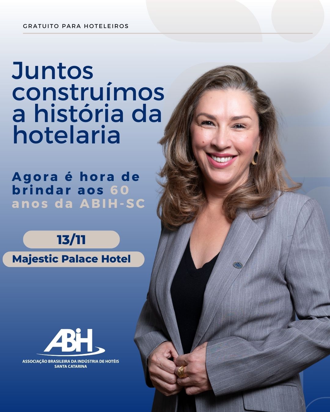 Agora é hora de brindar aos 60 anos da ABIH-SC