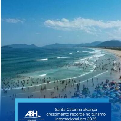 Santa Catarina alcança crescimento recorde no turismo internacional em 2025