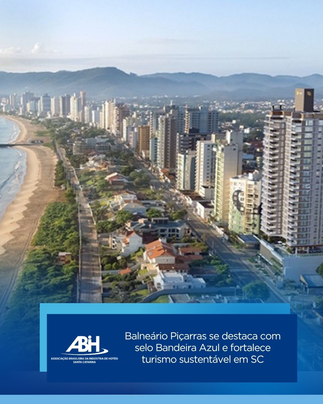 Balneário Piçarras se destaca com selo Bandeira Azul e fortalece turismo sustentável em SC