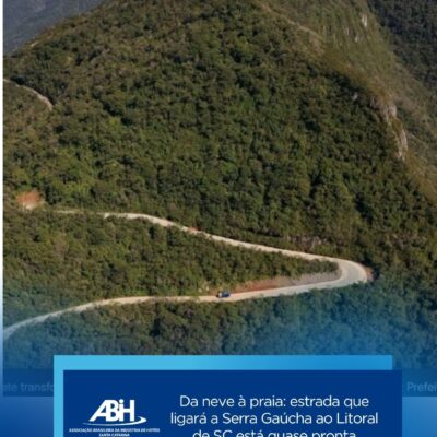 Da neve à praia estrada que ligará a Serra Gaúcha ao Litoral de SC está quase pronta