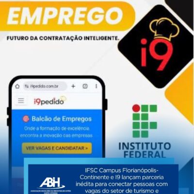IFSC Campus Florianópolis- Continente e I9 lançam parceria inédita para conectar pessoas com vagas do setor de turismo e gastronomia