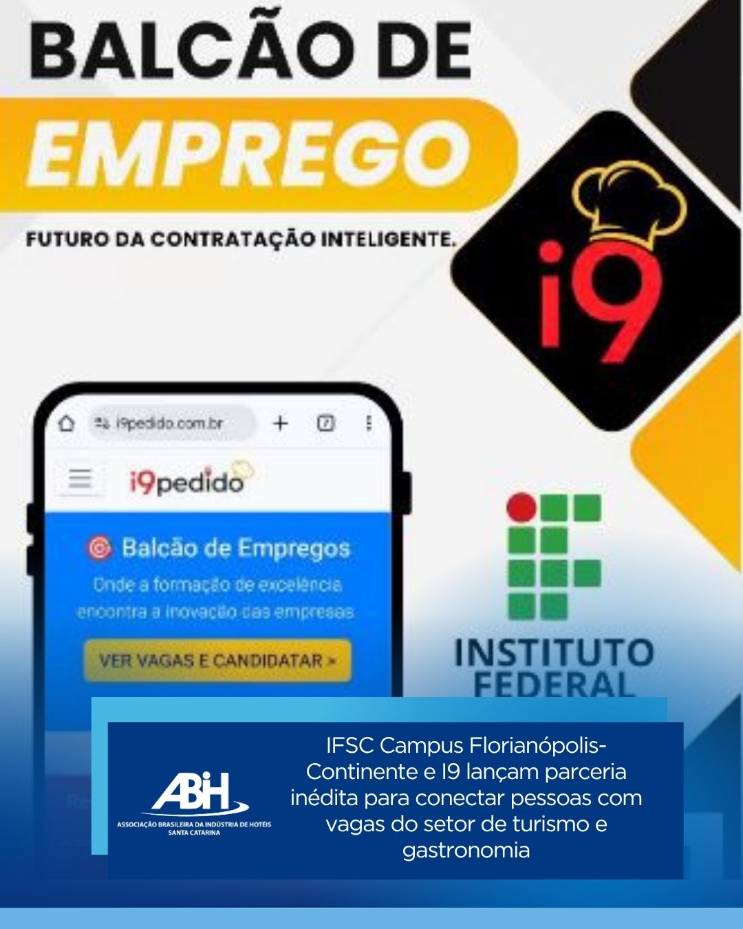IFSC Campus Florianópolis- Continente e I9 lançam parceria inédita para conectar pessoas com vagas do setor de turismo e gastronomia IFSC Campus Florianópolis- Continente e I9 lançam parceria inédita para conectar pessoas com vagas do setor de turismo e gastronomia