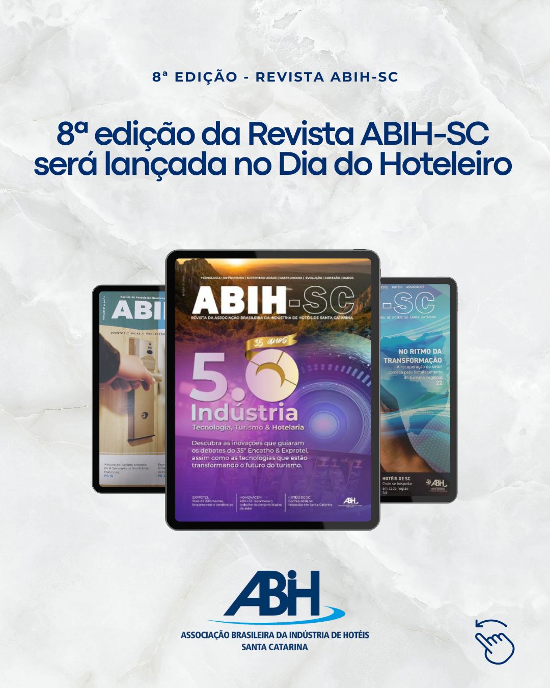 8ª edição da Revista ABIH-SC será lançada no Dia do Hoteleiro 8ª edição da Revista ABIH-SC será lançada no Dia do Hoteleiro