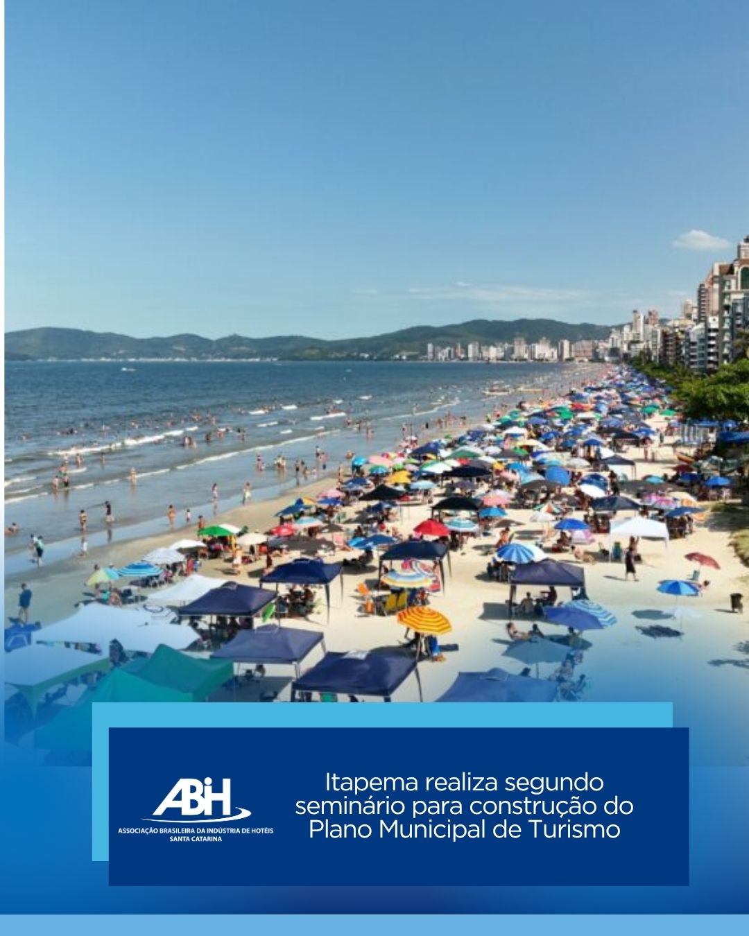 Itapema realiza segundo seminário para construção do Plano Municipal de Turismo Itapema realiza segundo seminário para construção do Plano Municipal de Turismo