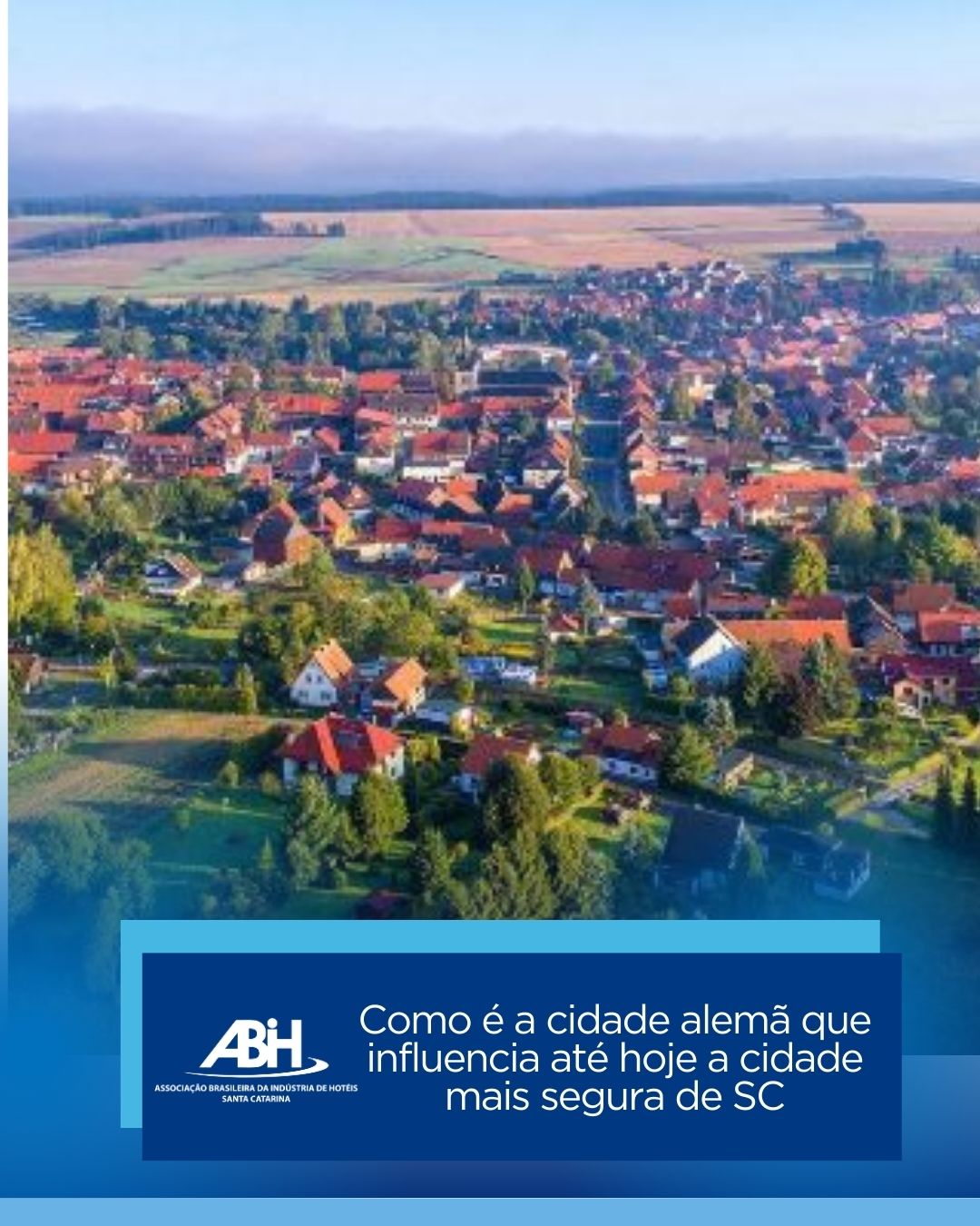 Como é a cidade alemã que influencia até hoje a cidade mais segura de SC Como é a cidade alemã que influencia até hoje a cidade mais segura de SC