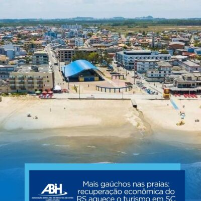 Mais gaúchos nas praias recuperação econômica do RS aquece o turismo em SC