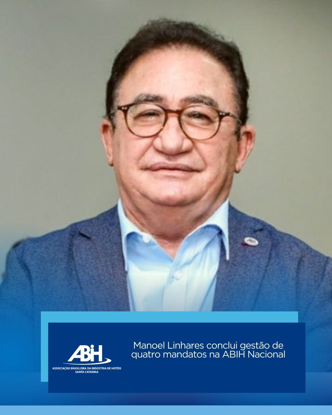 Manoel Linhares conclui gestão de quatro mandatos na ABIH Nacional