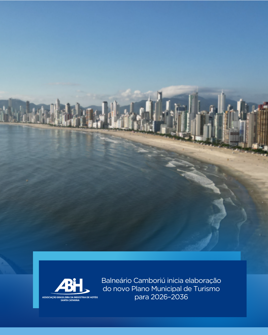 Balneário Camboriú inicia elaboração do novo Plano Municipal de Turismo para 2026–2036