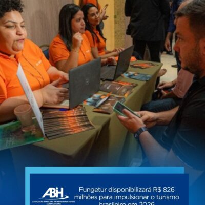Fungetur disponibilizará R$ 826 milhões para impulsionar o turismo brasileiro em 2026