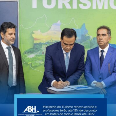 Ministério do Turismo renova acordo e professores terão até 15% de desconto em hotéis de todo o Brasil até 2027