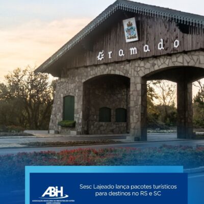 Sesc Lajeado lança pacotes turísticos para destinos no RS e SC