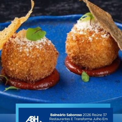 Balneário Saboroso 2026 Reúne 37 Restaurantes E Transforma Julho Em Vitrine Da Gastronomia De Balneário Camboriú