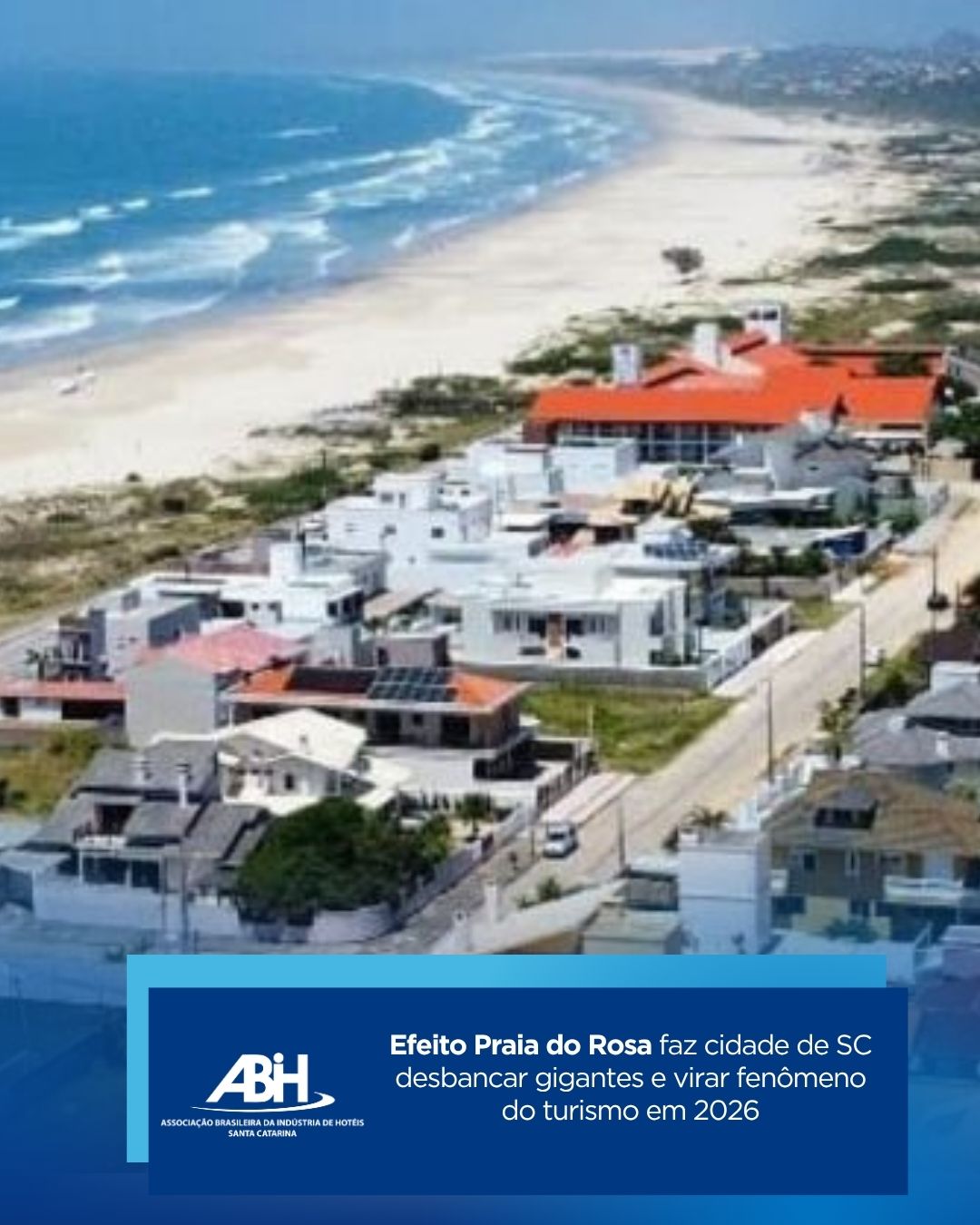 Efeito Praia do Rosa faz cidade de SC desbancar gigantes e virar fenômeno do turismo em 2026 Efeito Praia do Rosa faz cidade de SC desbancar gigantes e virar fenômeno do turismo em 2026