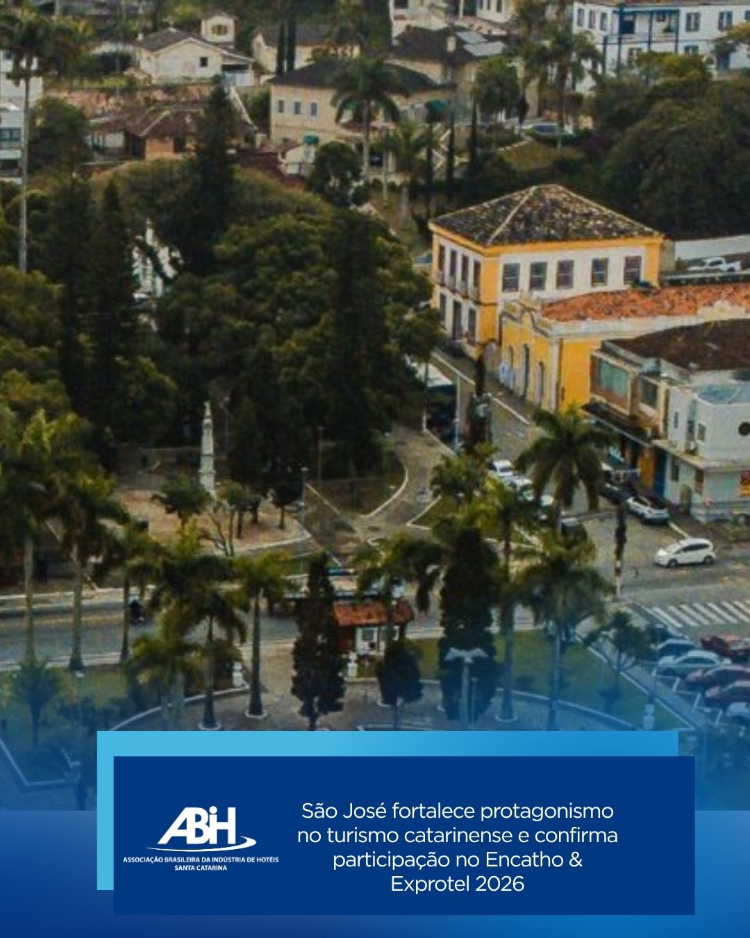 São José fortalece protagonismo no turismo catarinense e confirma participação no Encatho & Exprotel 2026 São José fortalece protagonismo no turismo catarinense e confirma participação no Encatho & Exprotel 2026