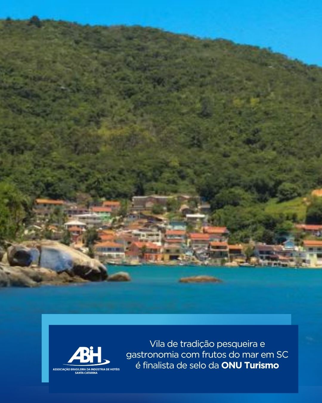 Vila de tradição pesqueira e gastronomia com frutos do mar em SC é finalista de selo da ONU Turismo Vila de tradição pesqueira e gastronomia com frutos do mar em SC é finalista de selo da ONU Turismo