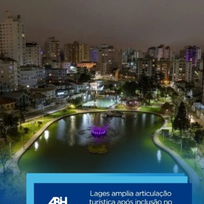 Lages amplia articulação turística após inclusão no Mapa do Turismo Brasileiro