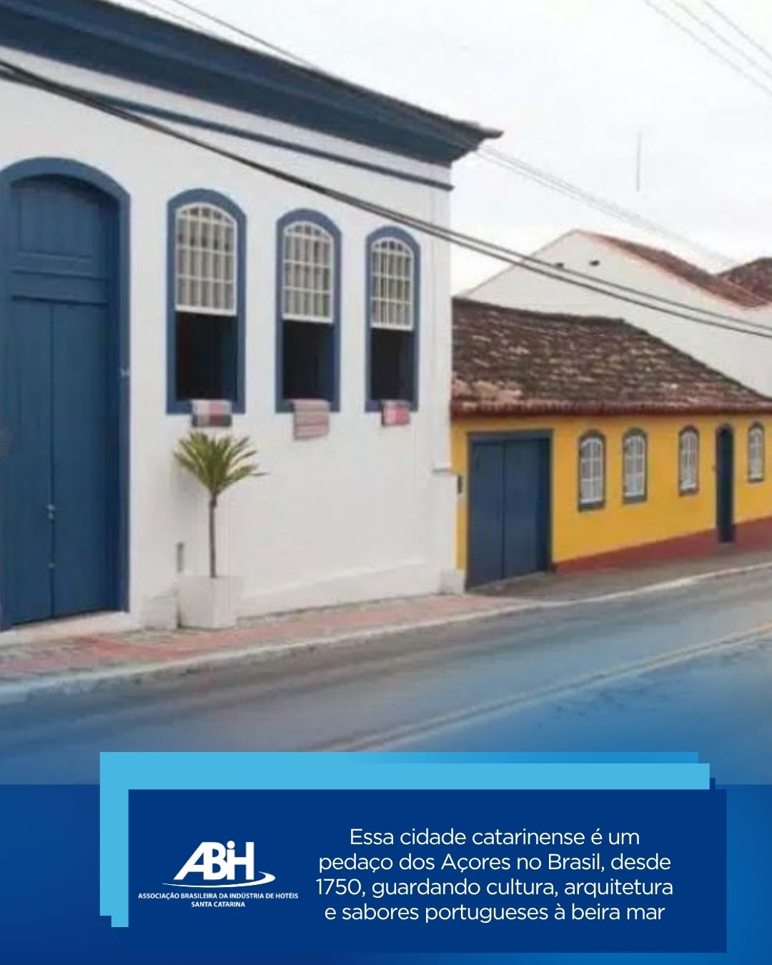 Essa cidade catarinense é um pedaço dos Açores no Brasil, desde 1750, guardando cultura, arquitetura e sabores portugueses à beira mar
