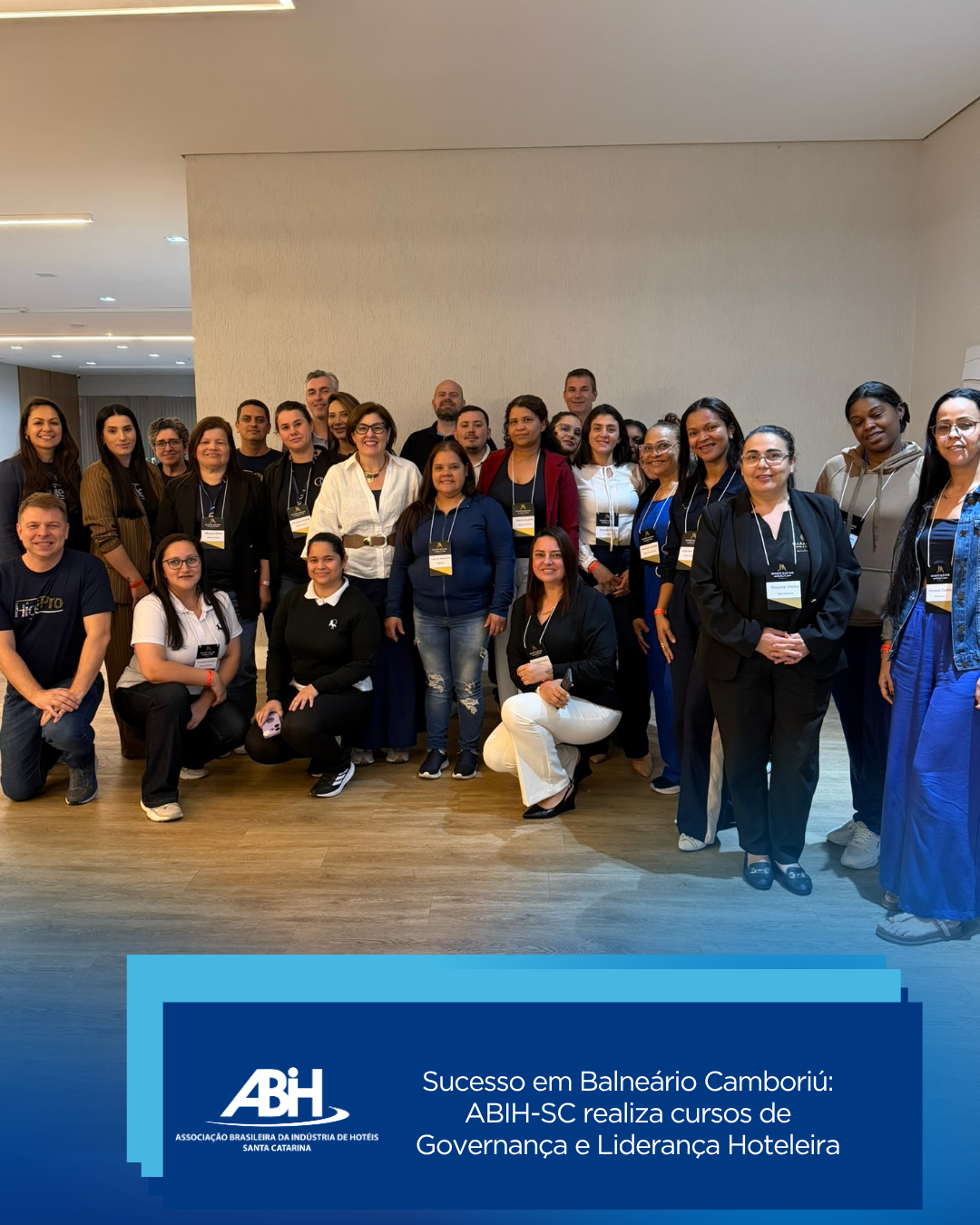 Sucesso em Balneário Camboriú ABIH-SC realiza cursos de Governança e Liderança Hoteleira
